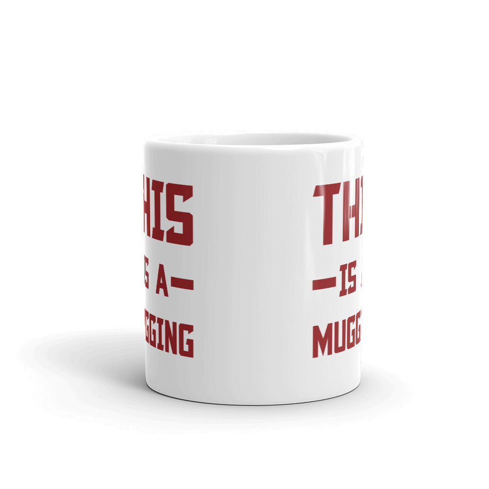 This Is A Mugging Unique Funny Cup Gift Coffee Tea Ceramic Mug