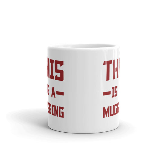 This Is A Mugging Unique Funny Cup Gift Coffee Tea Ceramic Mug