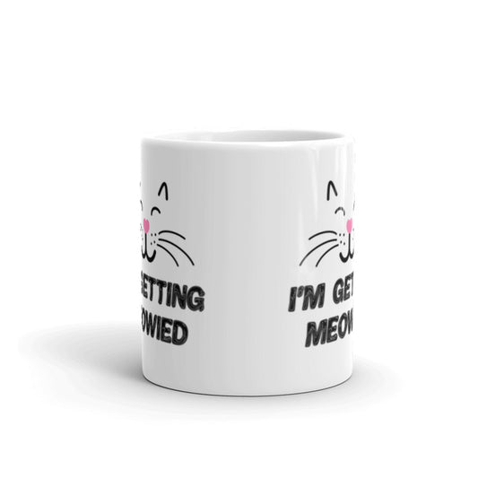 I'm Getting Meowied - Coffee Mugs for Engagements Party’s Coffee Tea Ceramic Mug