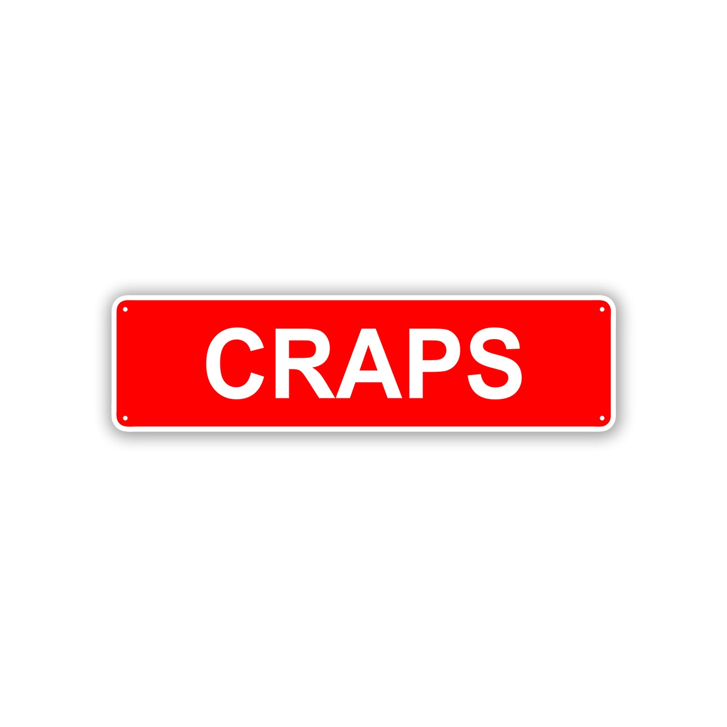 Craps Aluminum Street Sign Red