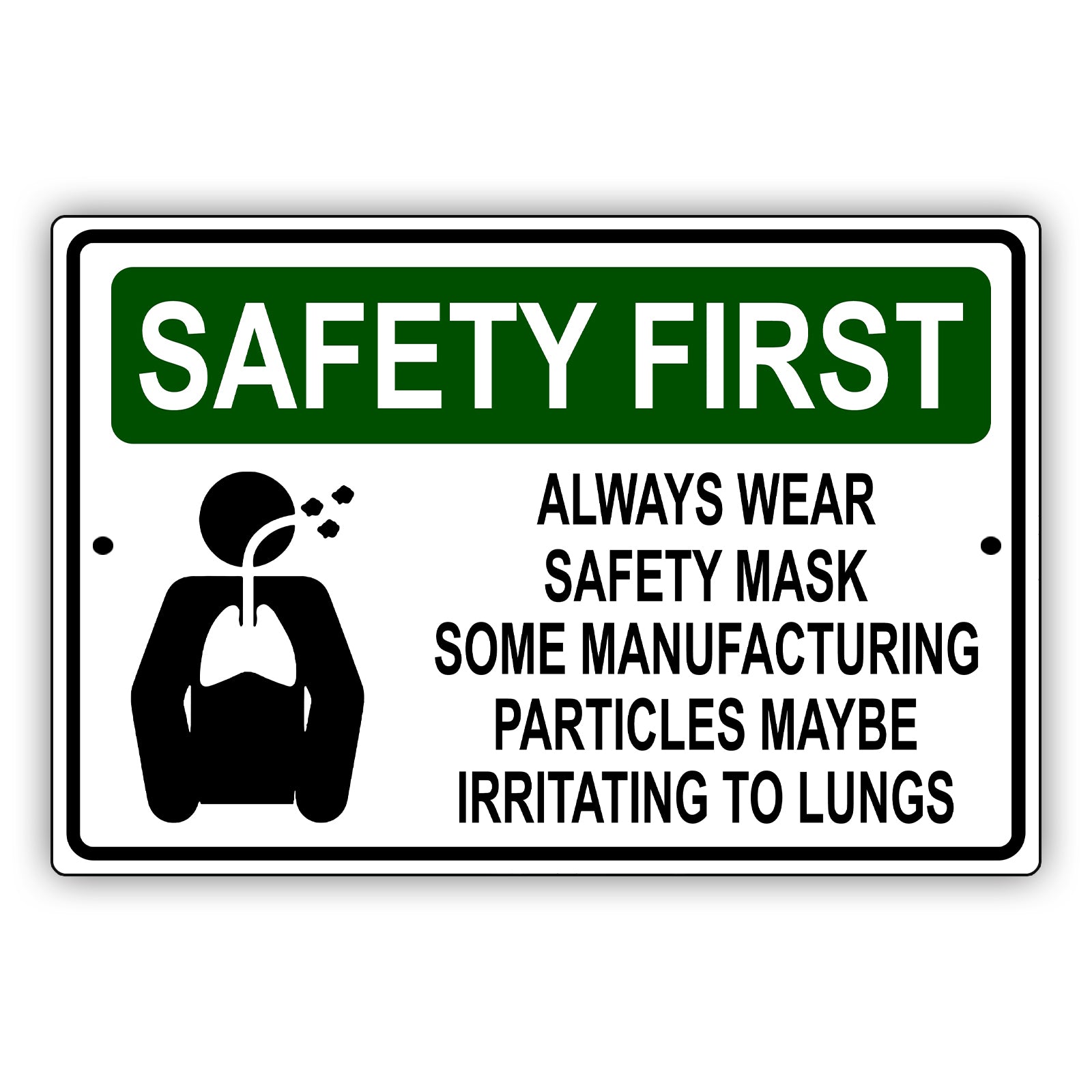 Safety first always wear safety mask aluminum metal sign