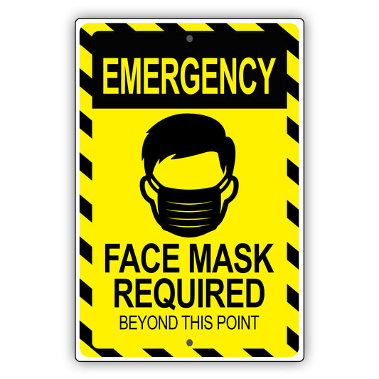 Emergency face mask required beyond this point aluminum metal sign