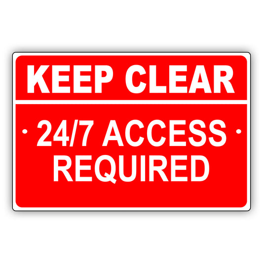 Keep clear 24/7 access required aluminum metal sign