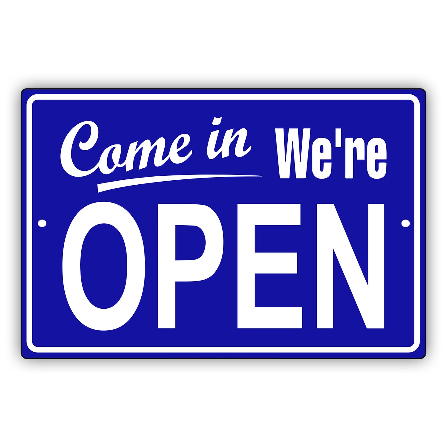 Come in we're open aluminum metal sign