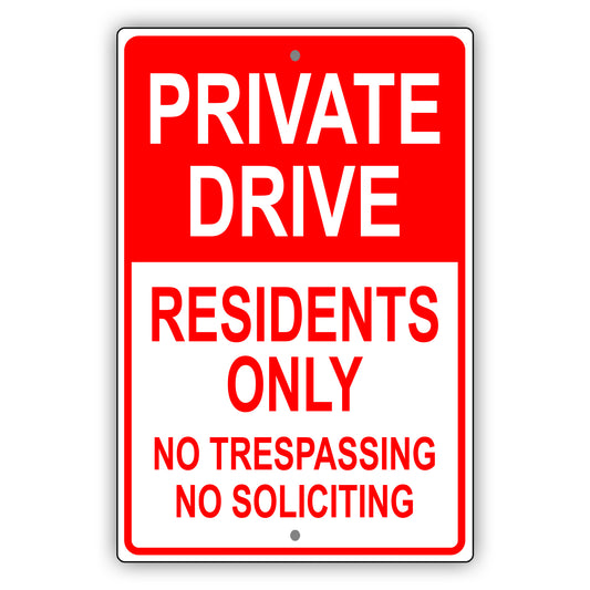 Private drive residents only no trespassing no soliciting aluminum metal sign red