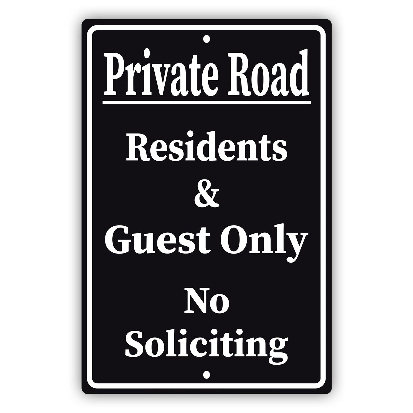 Private road residents & guest only no soliciting aluminum metal sign