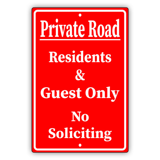 Private road residents & guest only no soliciting aluminum metal sign