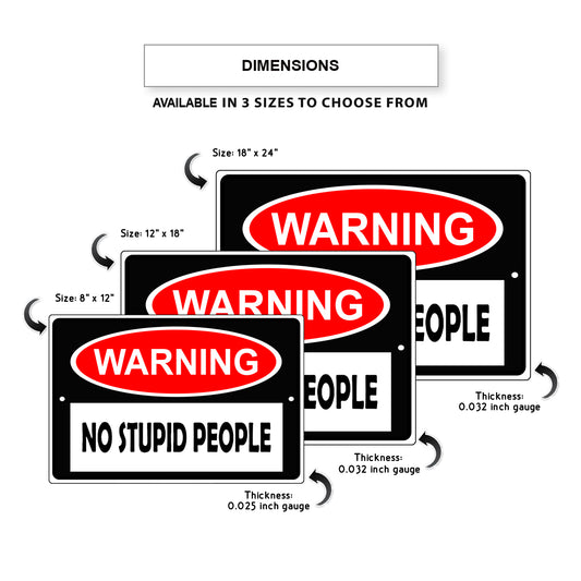 Warning no stupid people aluminum metal sign
