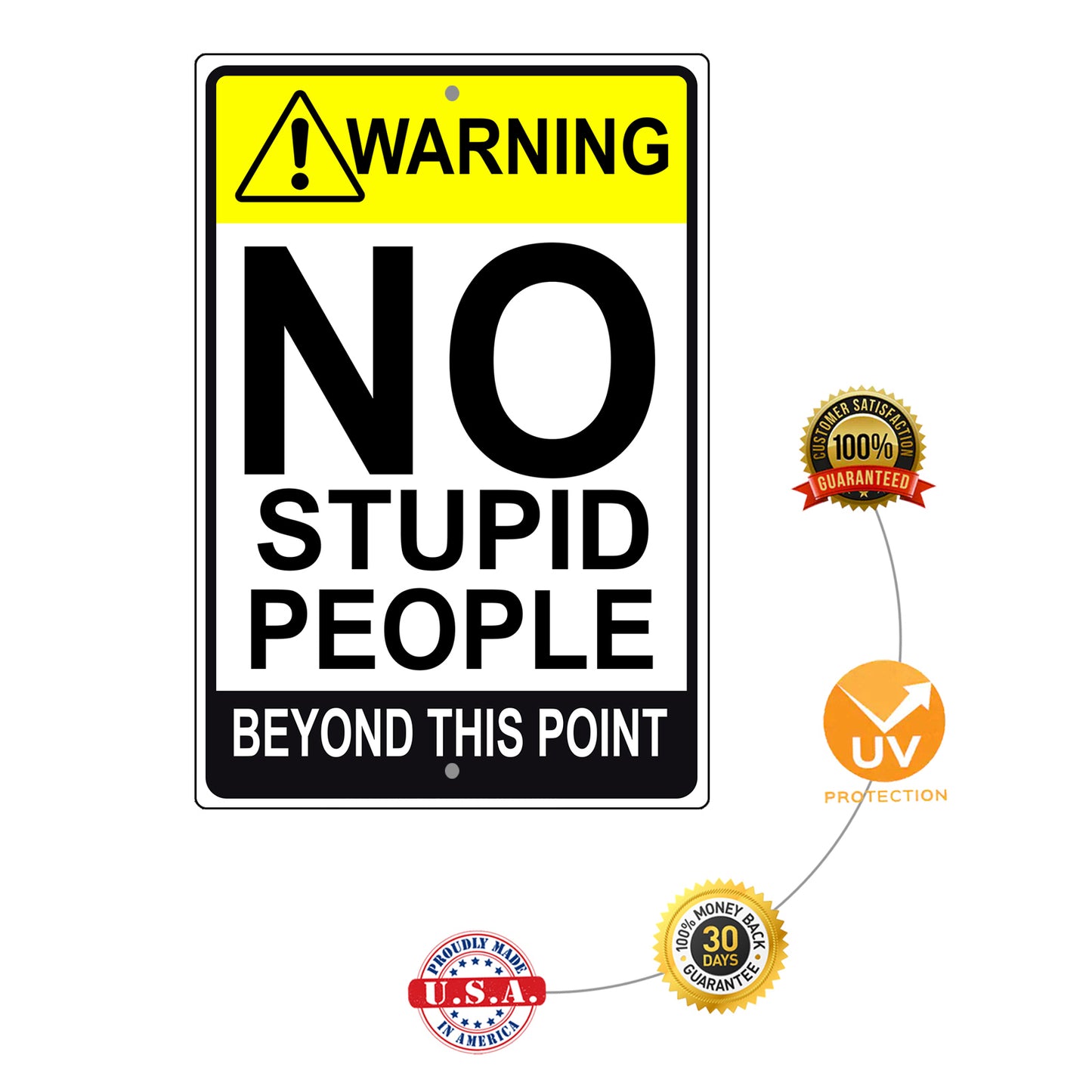Warning no stupid people beyond this point aluminum metal sign