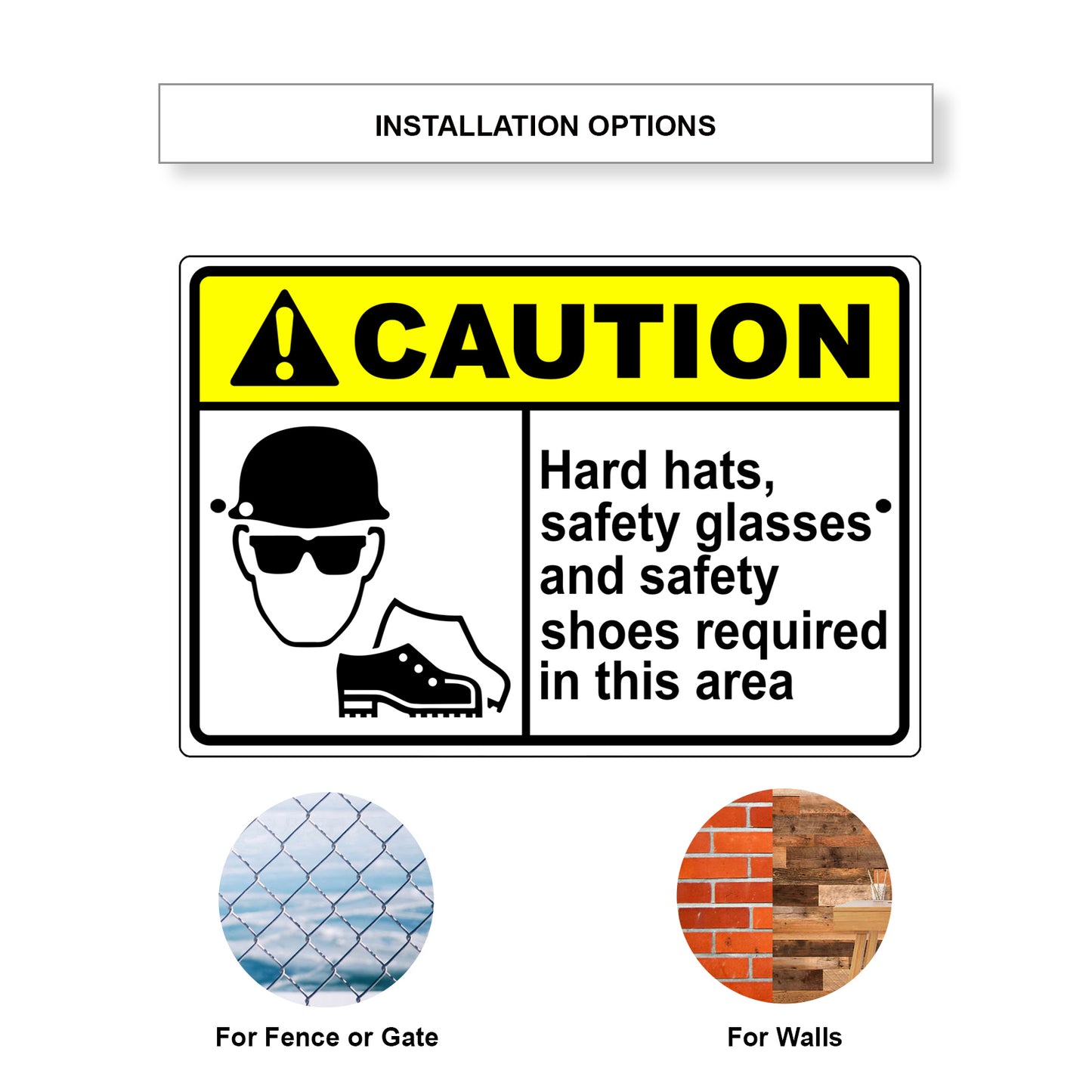 Caution hard hats, safety glasses and safety shoes required in this area aluminum metal sign
