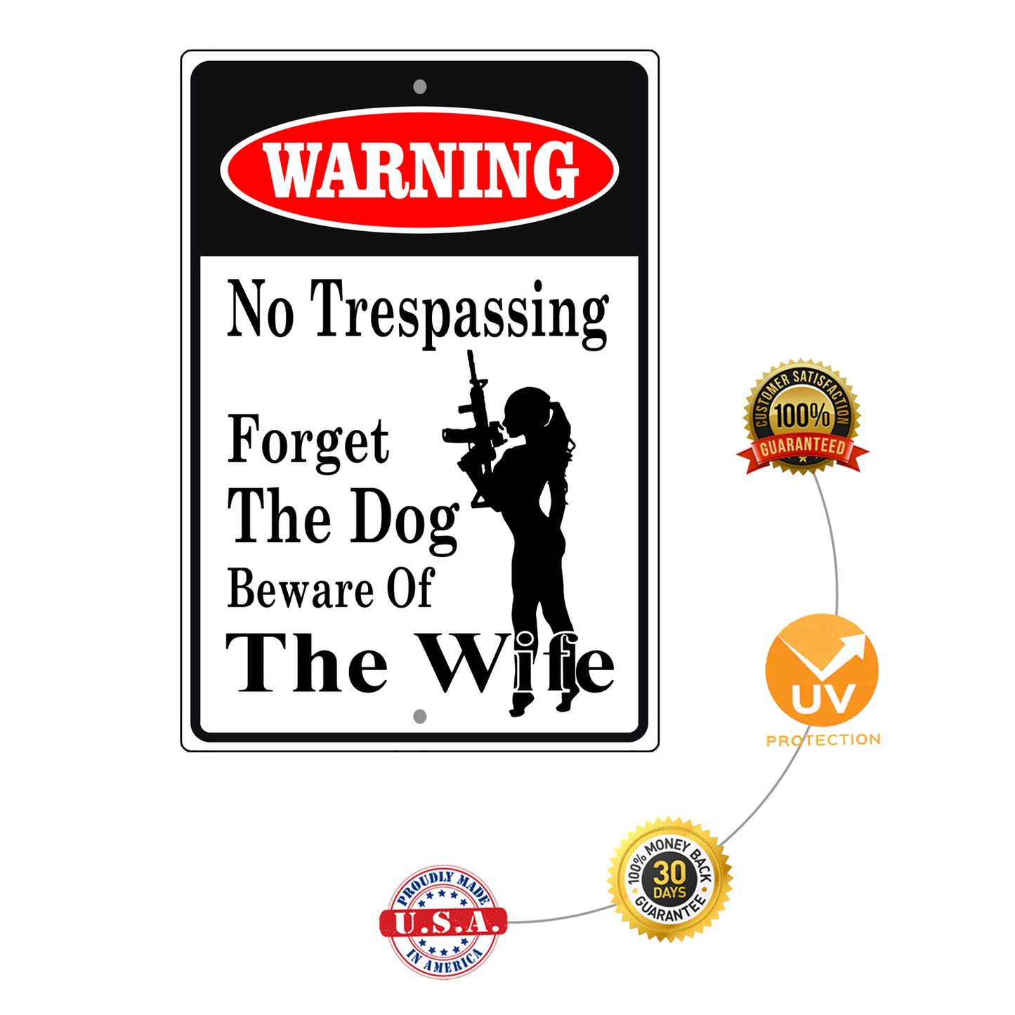 Warning no trespassing forget the dog beware of the wife aluminum metal sign