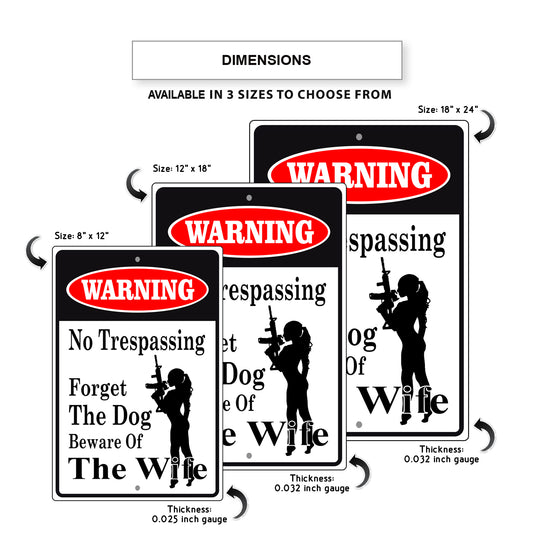 Warning no trespassing forget the dog beware of the wife aluminum metal sign