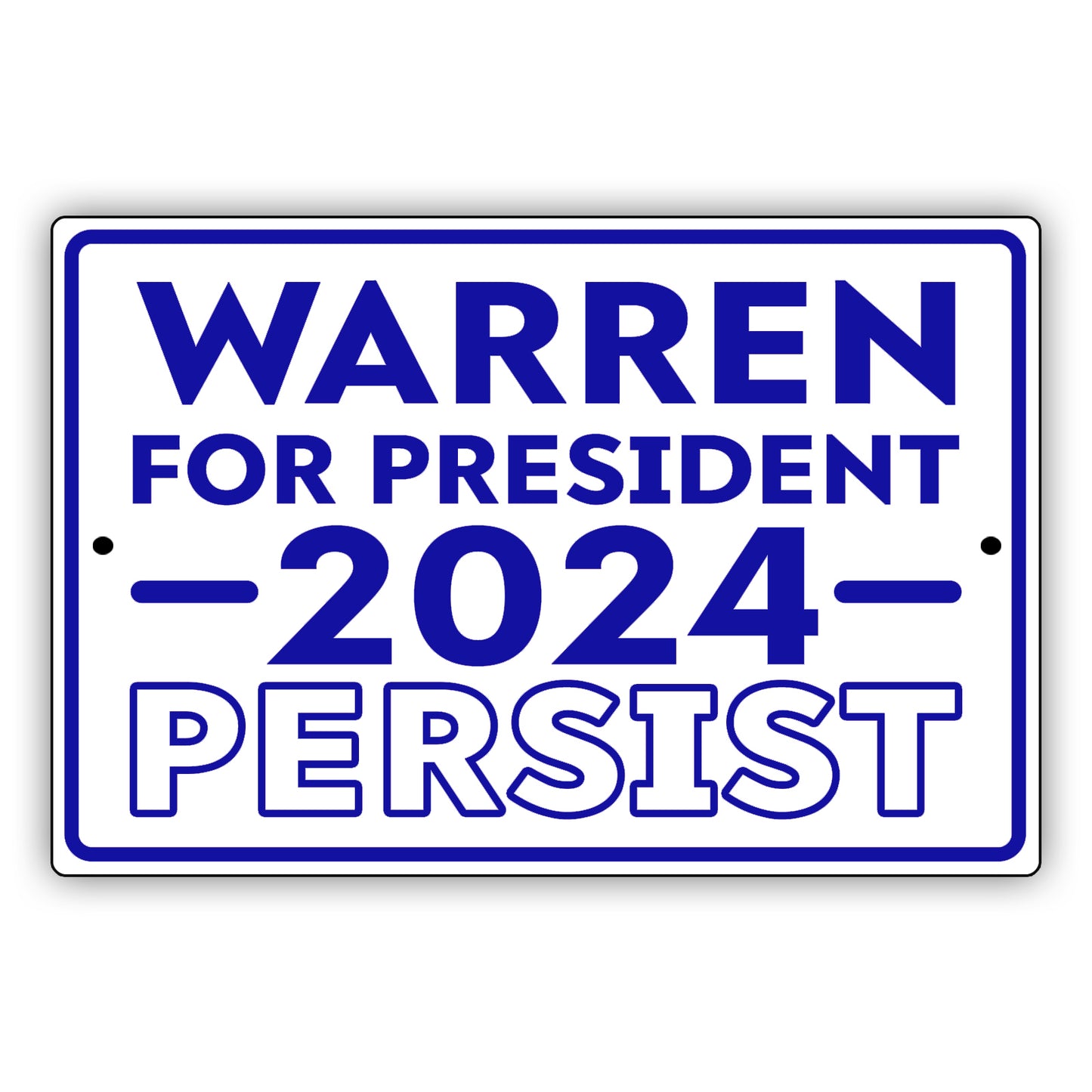 Warren for president 2024 persist aluminum metal sign