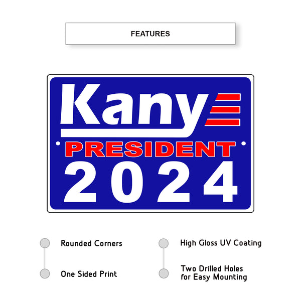 Elect Kanye For President 2024 Aluminum Metal Sign Sign Fever