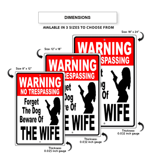 Warning no trespassing forget the dog beware of the wife aluminum metal sign