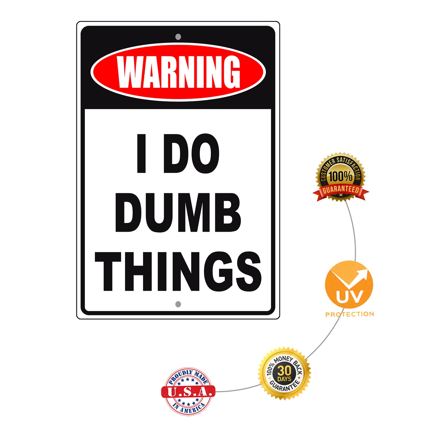 Warning I do dumb things aluminum metal sign