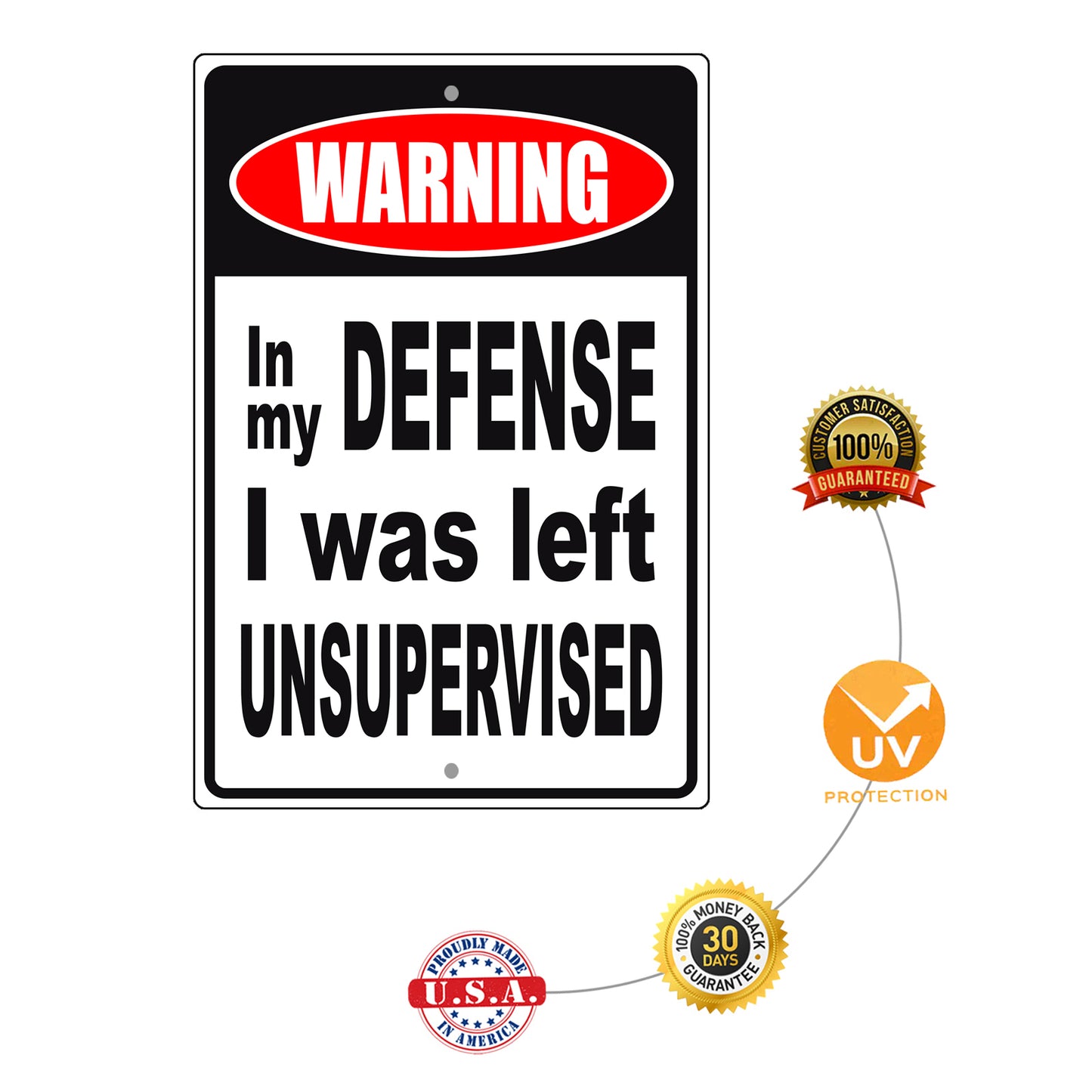 Warning in my defense I was left unsupervised aluminum metal sign