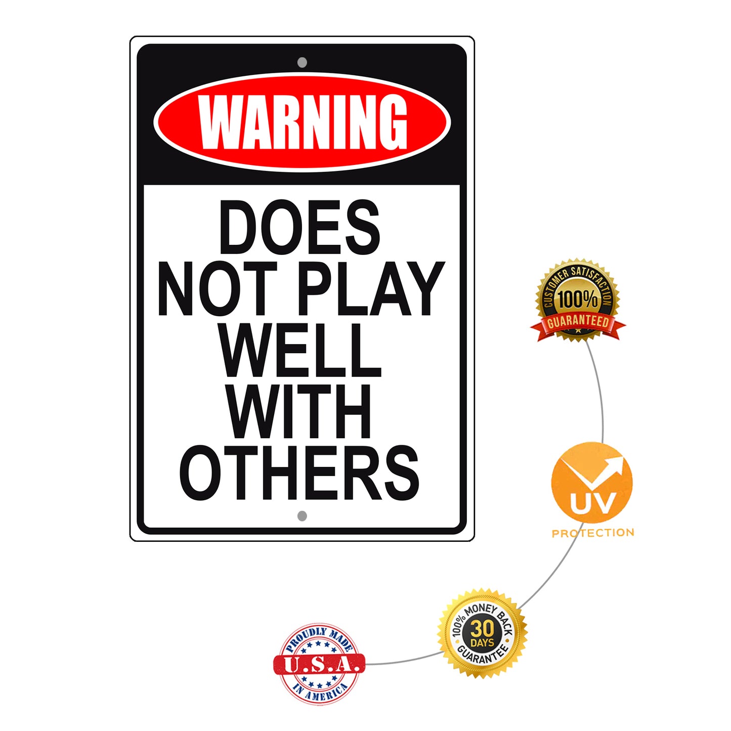Warning does not play well with others aluminum metal sign