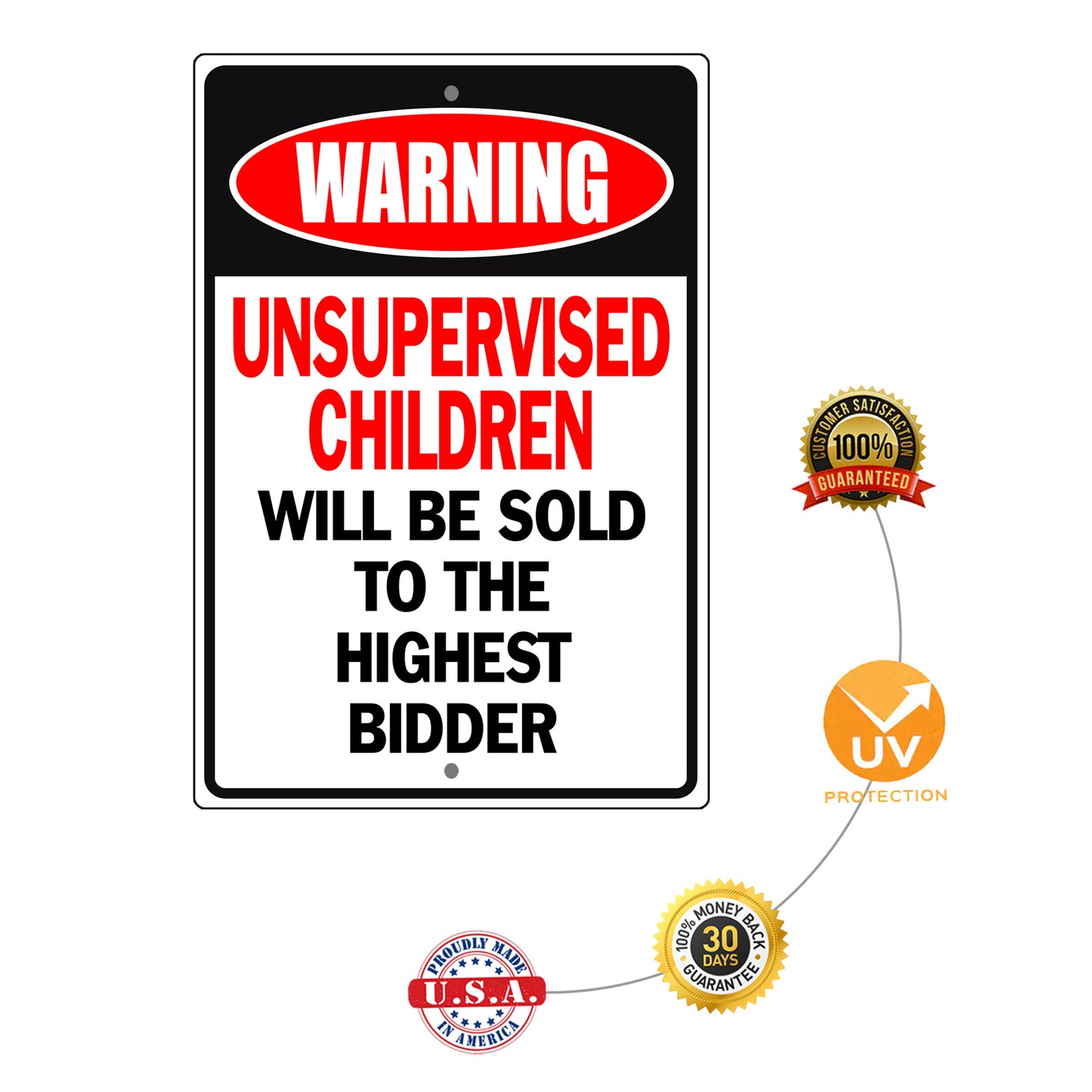 warning-unsupervised-children-will-be-sold-aluminum-metal-sign