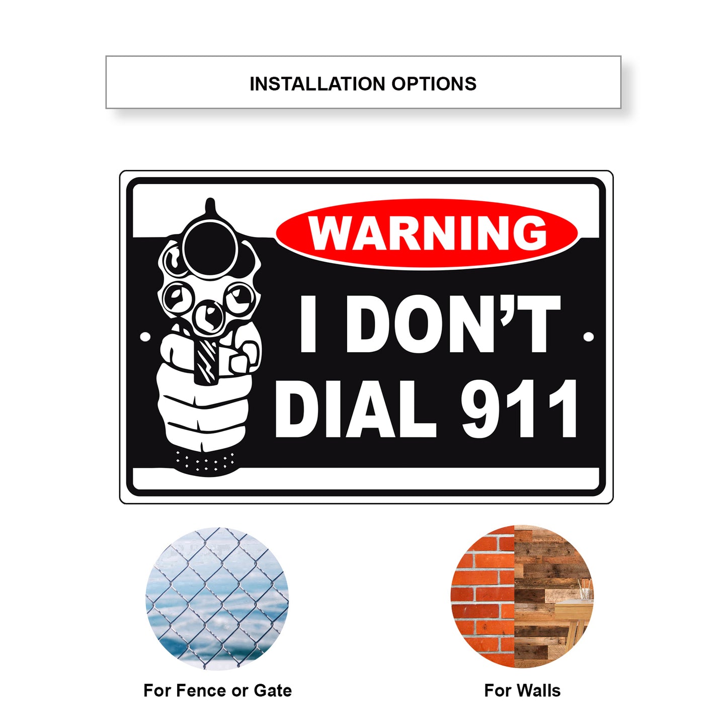 Warning I Don't Dial 911 Aluminum Metal Sign
