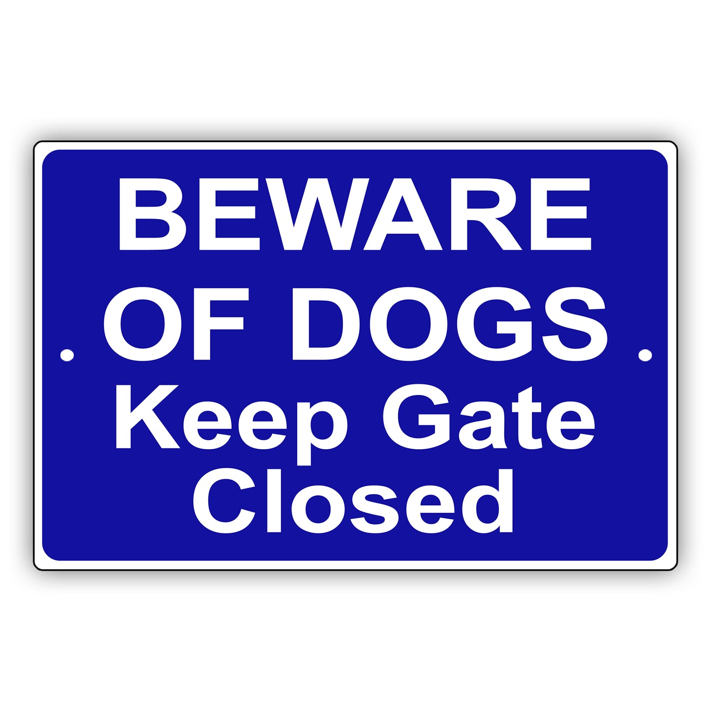 Beware Of Dogs Keep Gate Closed Aluminum Metal Sign