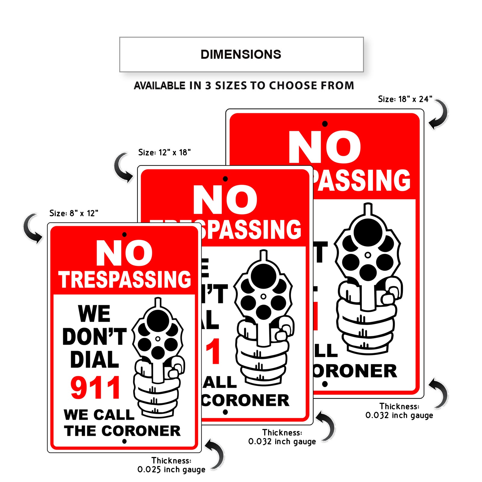 No Trespassing We Don't Dial 911 We Call The Coroner Aluminum Metal Sign