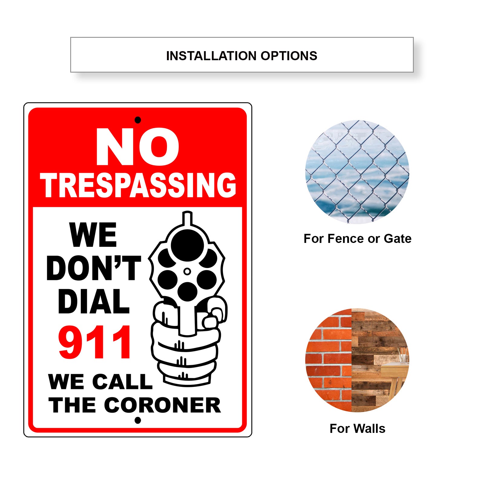 No Trespassing We Don't Dial 911 We Call The Coroner Aluminum Metal Sign