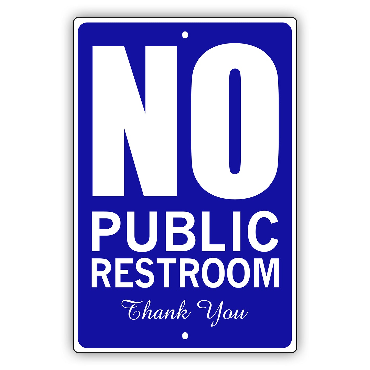 No Public Restroom Thank You Aluminum Metal Sign