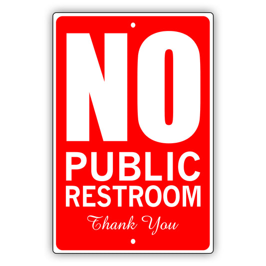 No Public Restroom Thank You Aluminum Metal Sign
