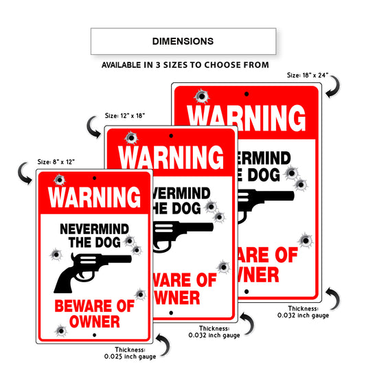 Warning nevermind the dog beware of owner aluminum metal sign