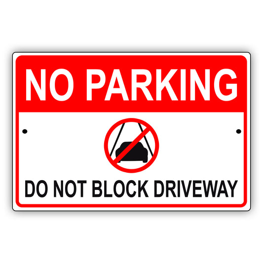 No parking do not block driveway aluminum metal sign