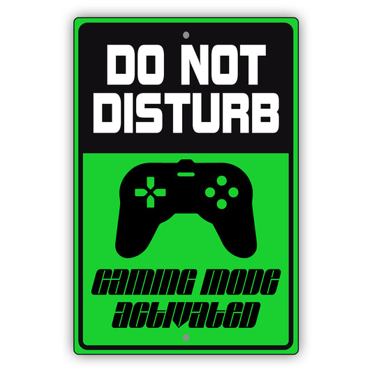 Do not disturb gaming mode activated aluminum metal sign