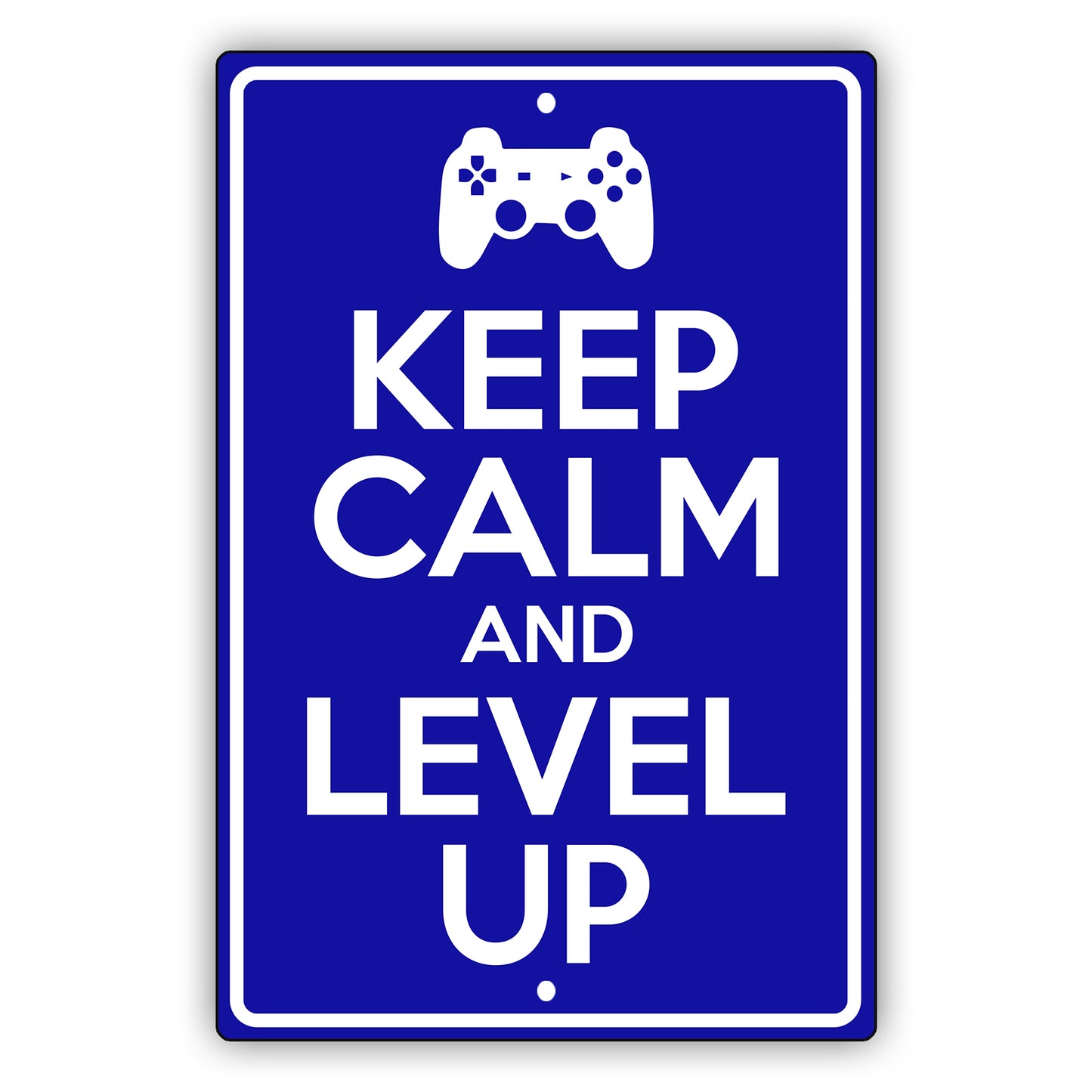 Keep calm and level up aluminum metal sign