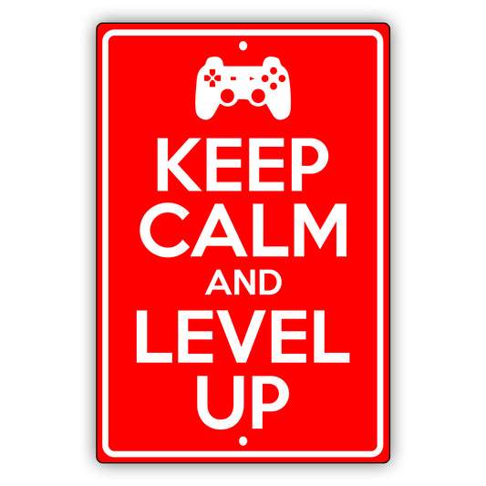 Keep calm and level up aluminum metal sign