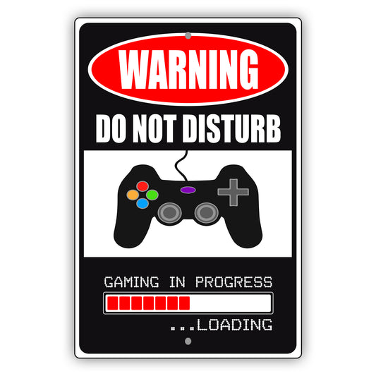 Warning do not disturb gaming in progress loading aluminum metal sign