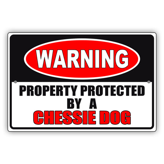 Warning property protected by a chessie dog aluminum metal sign