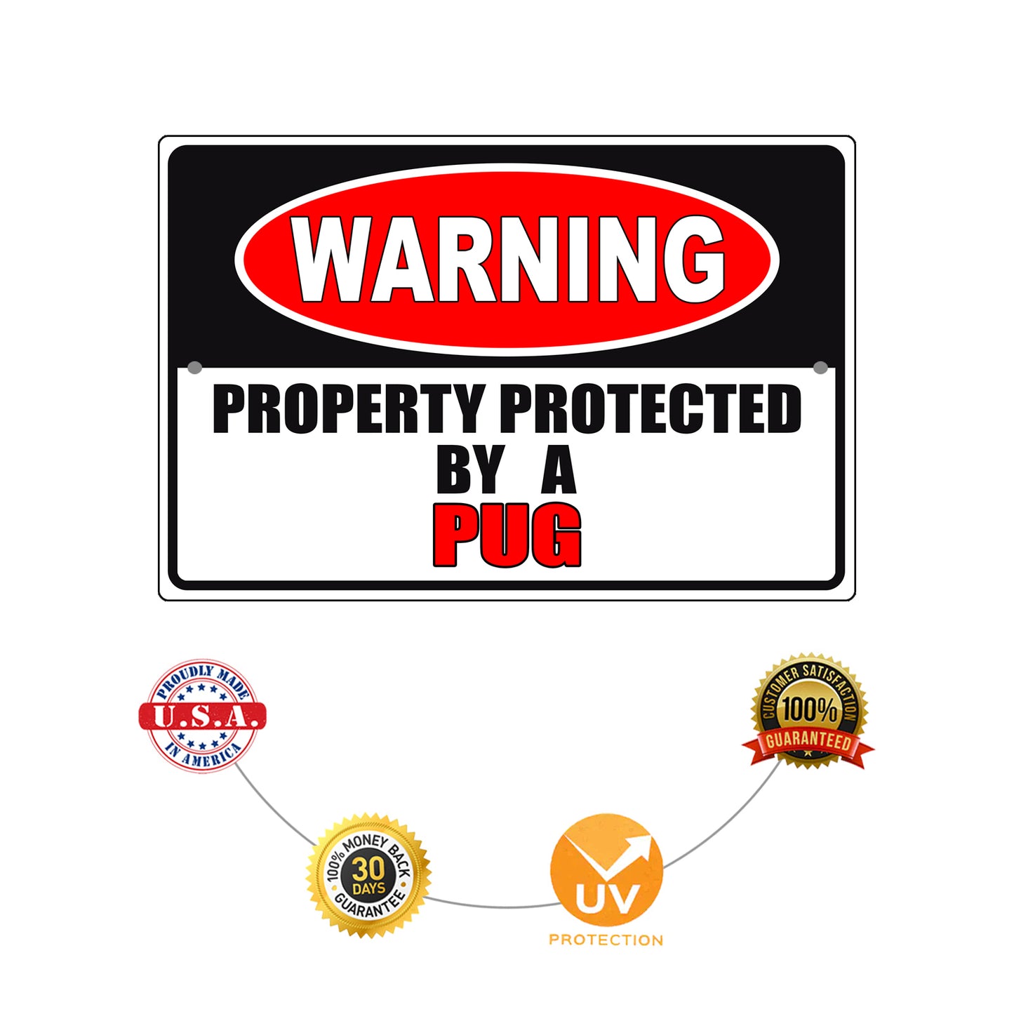 Warning property property by a pug aluminum metal sign
