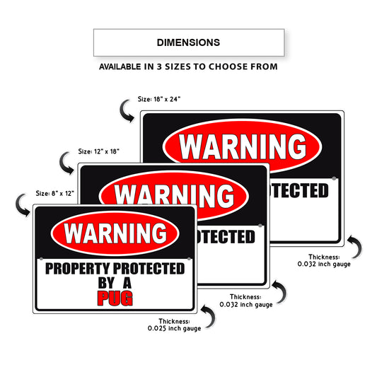 Warning property property by a pug aluminum metal sign