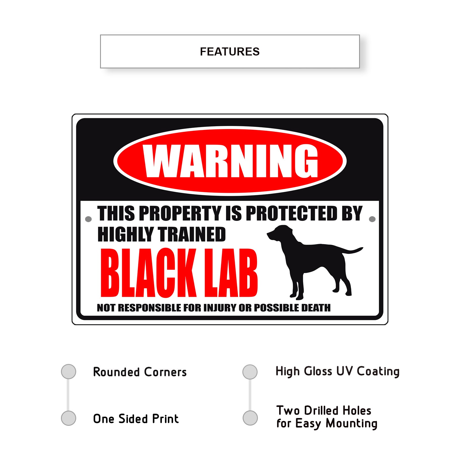 Warning this property is protected by highly trained black lab aluminum metal sign