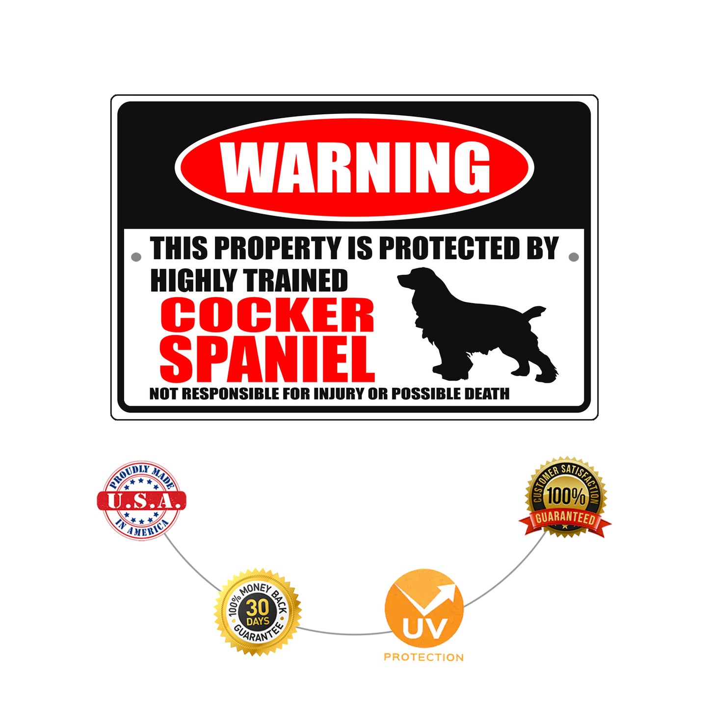 Warning this property is protected by highly trained cocker spaniel aluminum metal sign