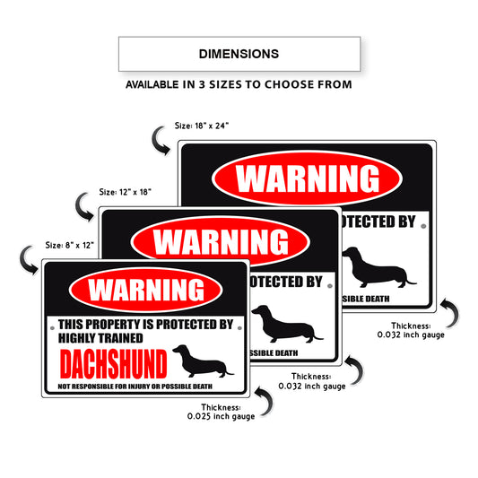 Warning this property is protected by highly trained dachshund aluminum metal sign