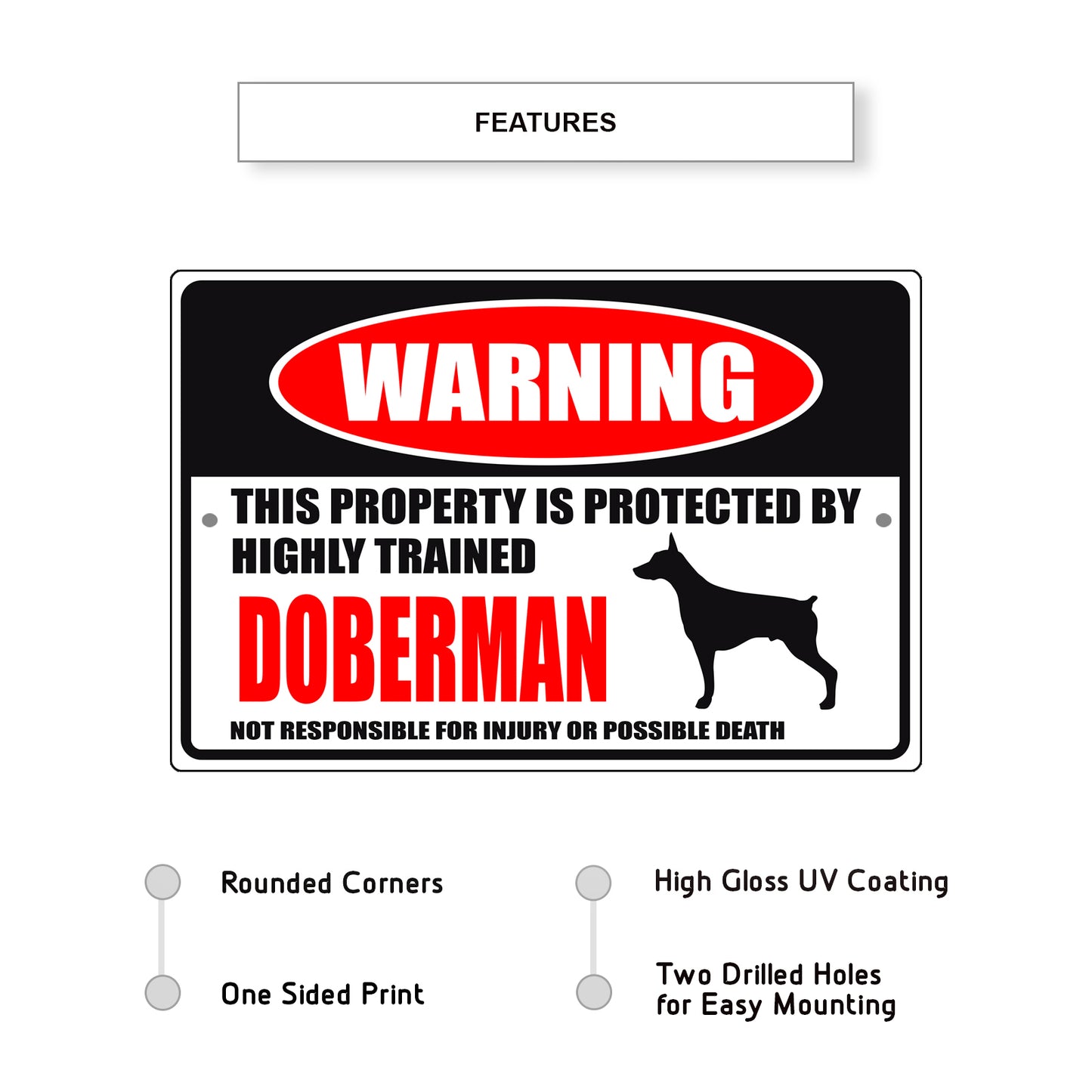 Warning this property is protected by highly trained Doberman aluminum metal sign