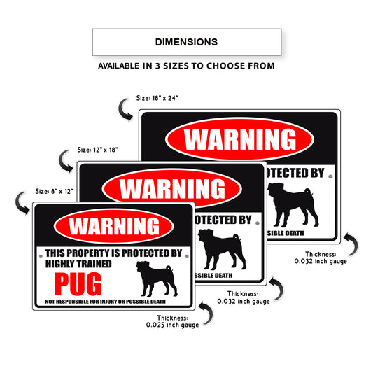 Warning this property is protected by highly trained pug aluminum metal sign