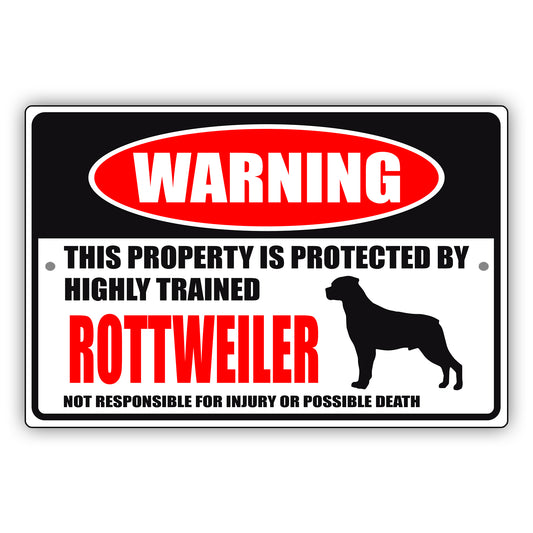 Warning this property is protected by highly trained Rottweiler aluminum metal sign