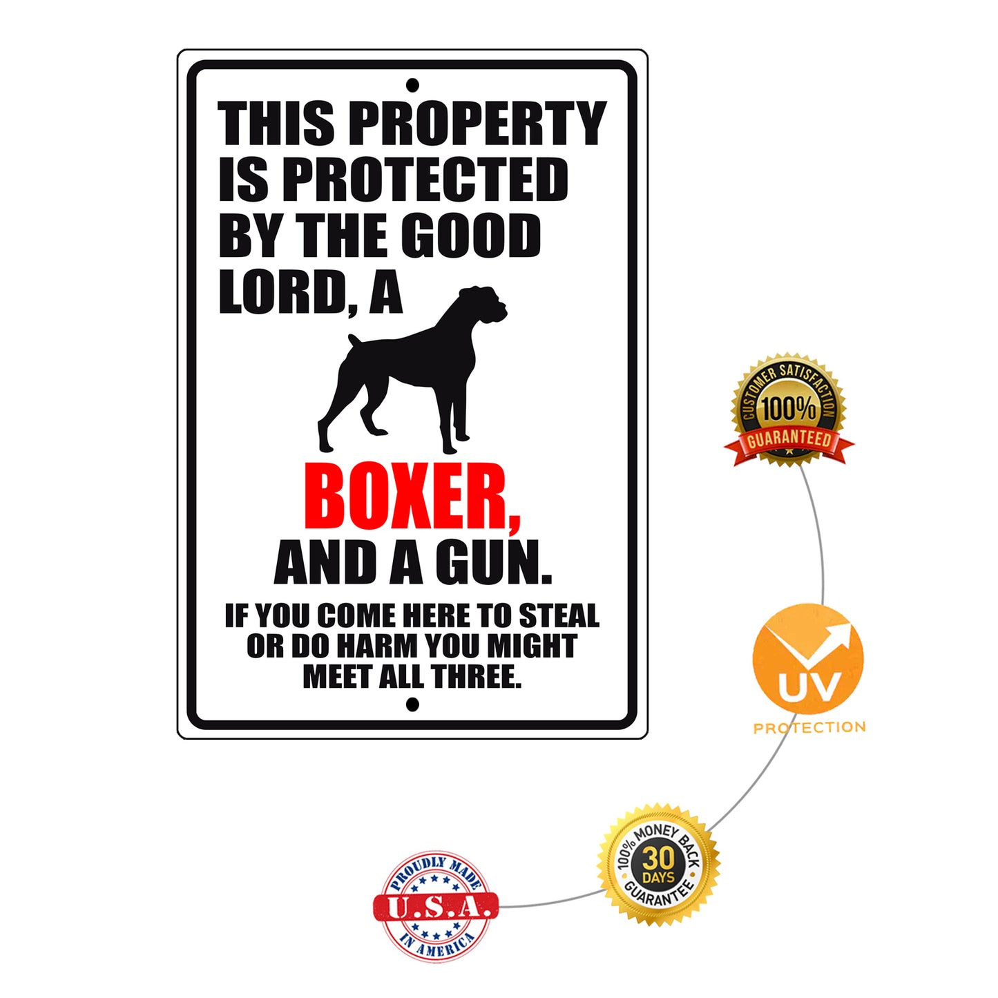 This property is protected by the good lord a boxer and a gun aluminum metal sign