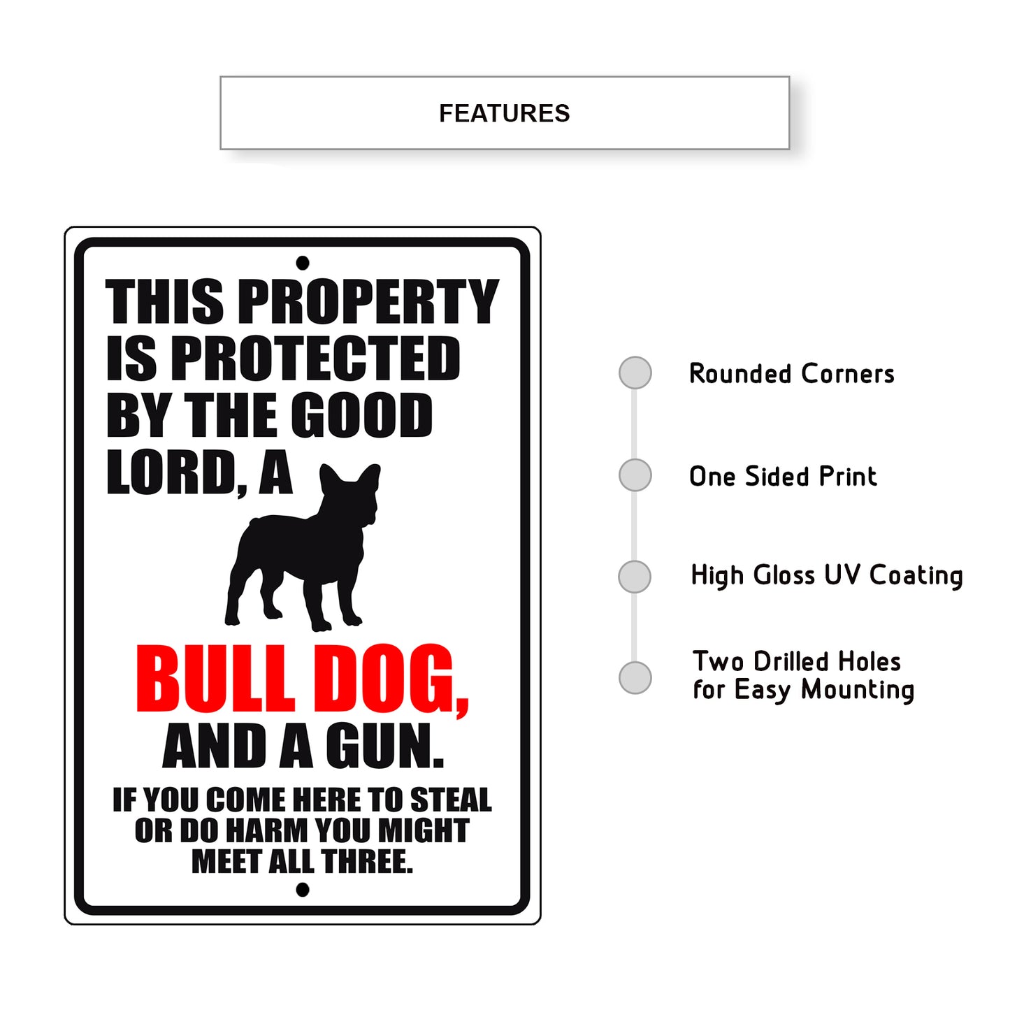 This property is protected by the good lord a bull dog and a gun aluminum metal sign