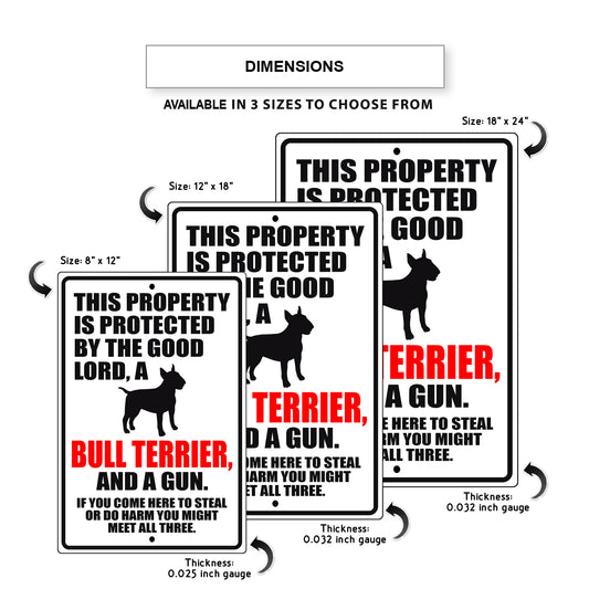 This property is protected by the good lord a bull terrier and a gun aluminum metal sign