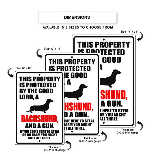 This property is protected by the good lord a dachshund and a gun aluminum metal sign
