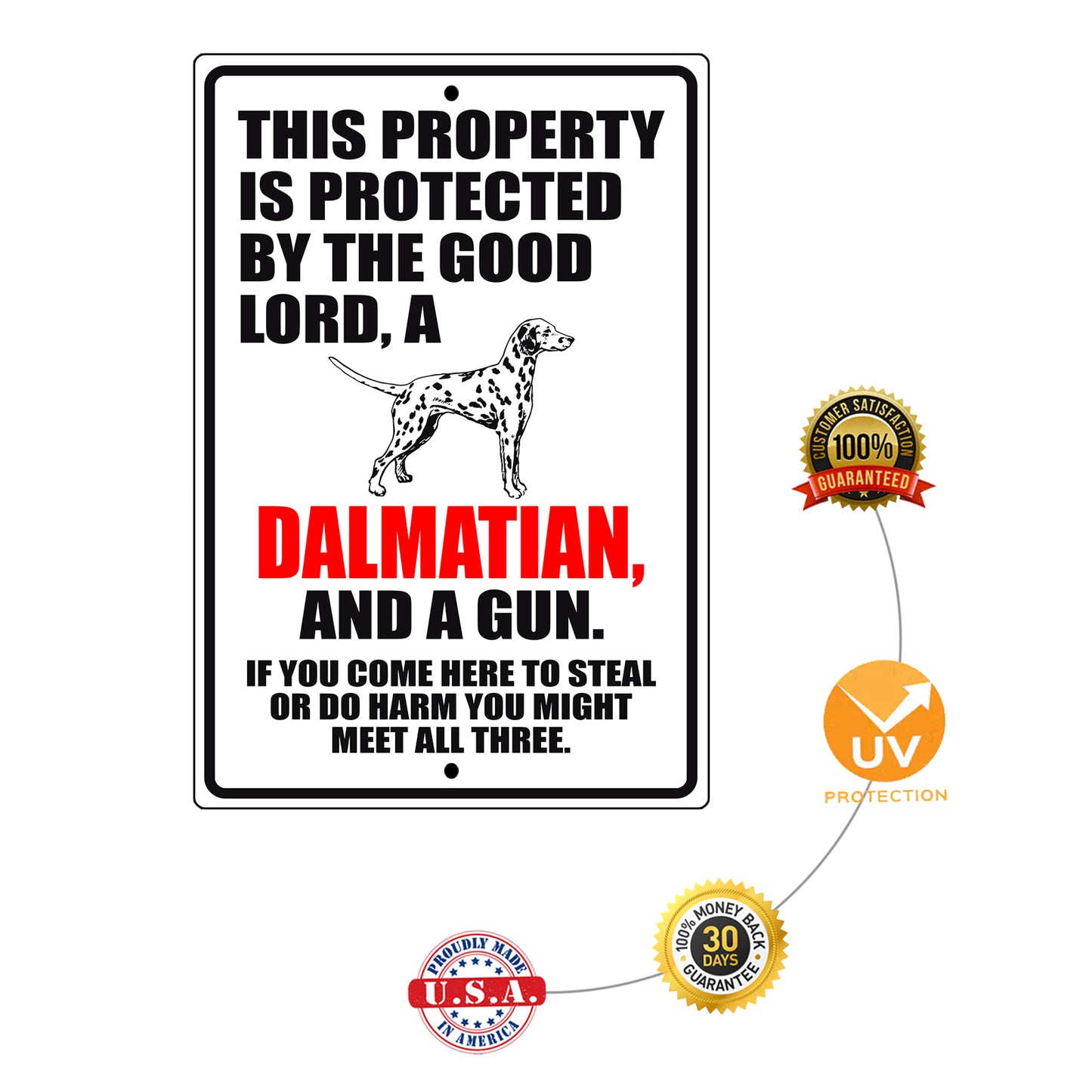 This property is protected by the good lord a dalmatian and a gun aluminum metal sign