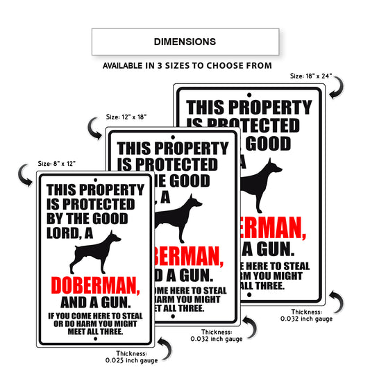 This property is protected by the good lord a doberman and a gun aluminum metal sign